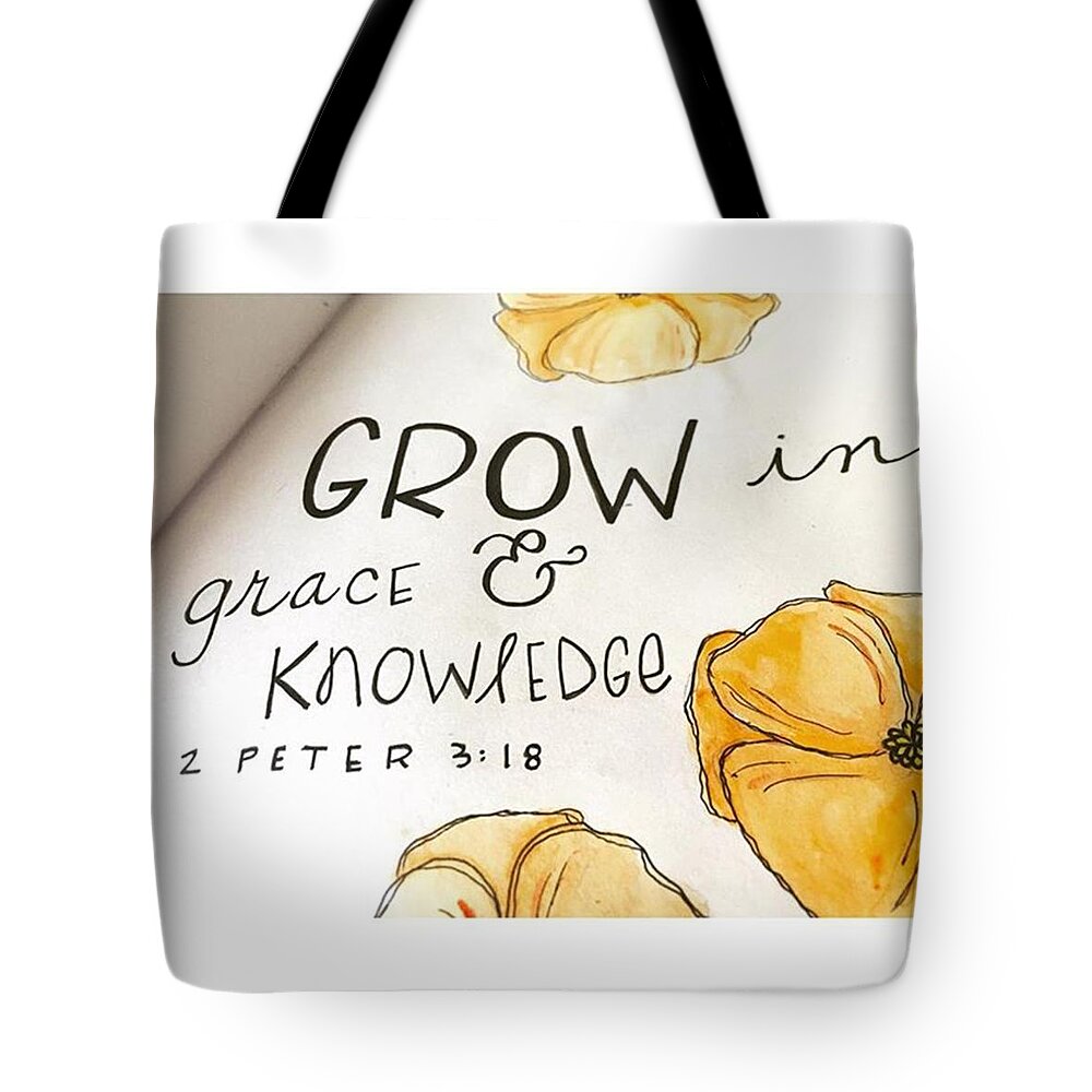 Sketchbook Tote Bag featuring the photograph Grow In Grace And Knowledge by Nancy Ingersoll