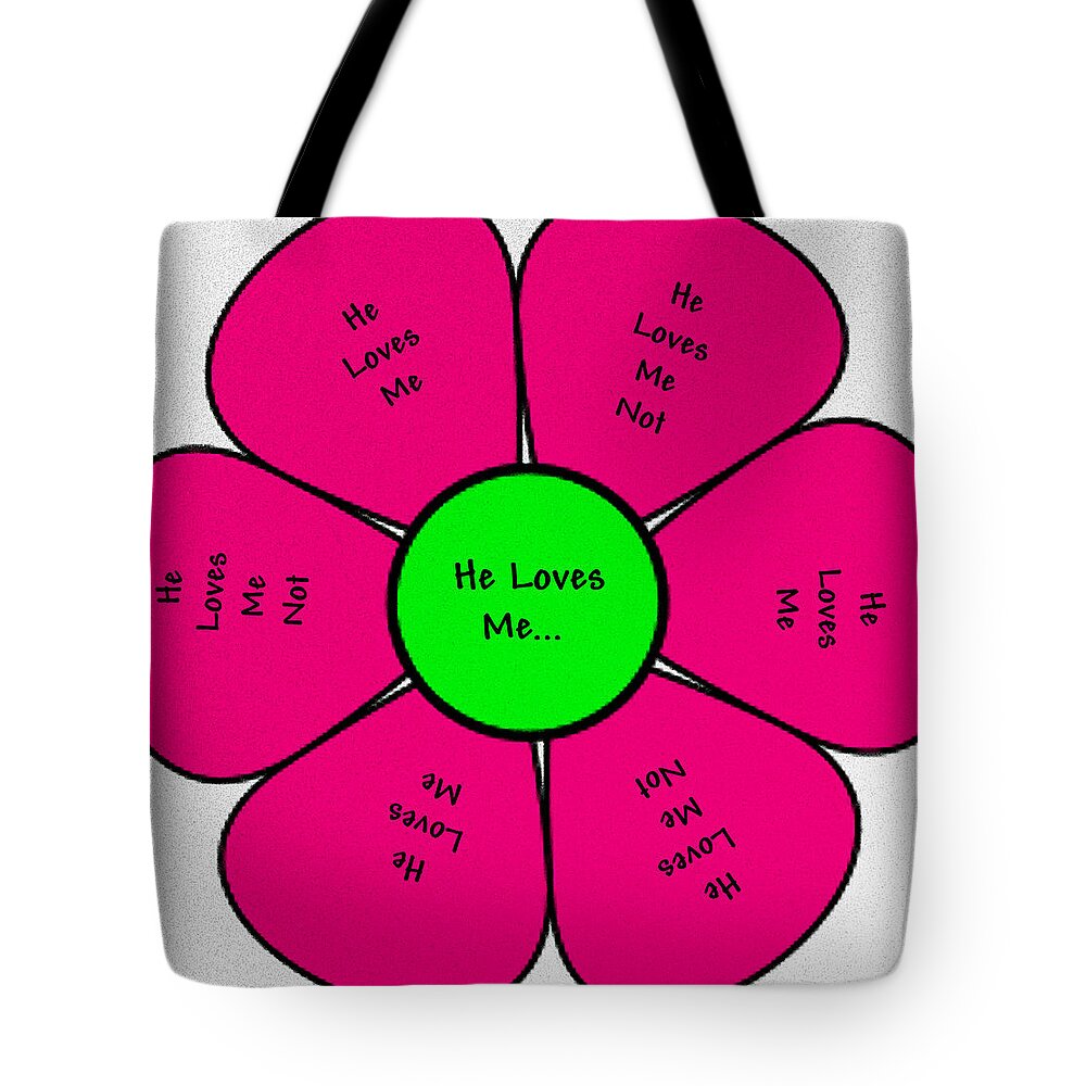 Flower Tote Bag featuring the digital art He Loves Me...He Loves Me Not by Marian Lonzetta