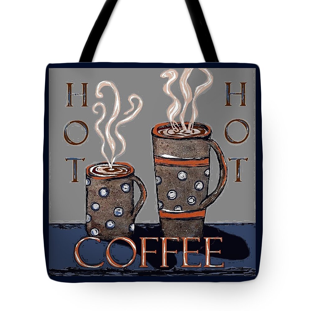 Coffee Tote Bag featuring the mixed media Hot Coffee by Suzanne Theis