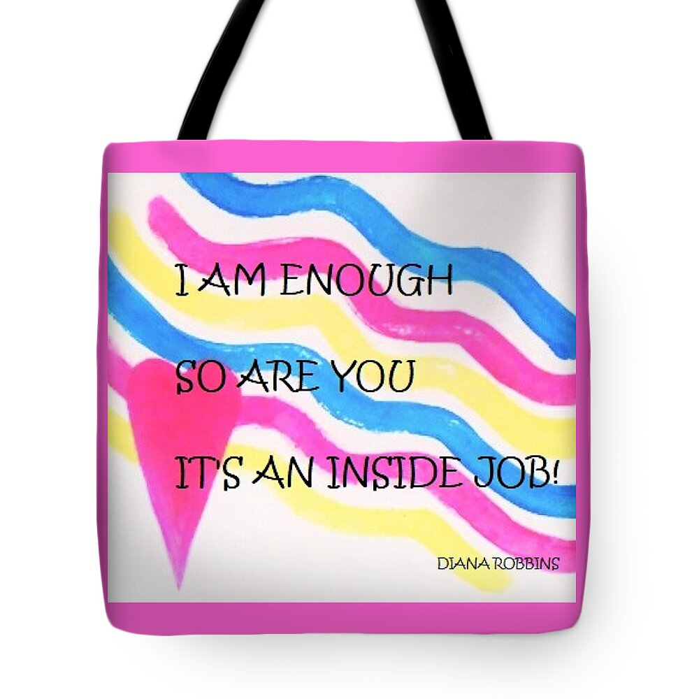 Art Tote Bag featuring the painting I AM Enough by Diana Robbins