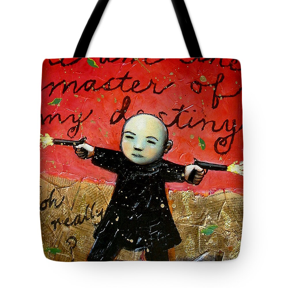 Funny Tote Bag featuring the painting I Am the Master of My Destiny by Pauline Lim