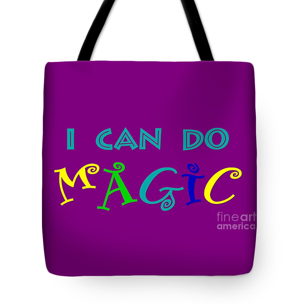 Magic Tote Bag featuring the digital art I can do magic by Heidi De Leeuw