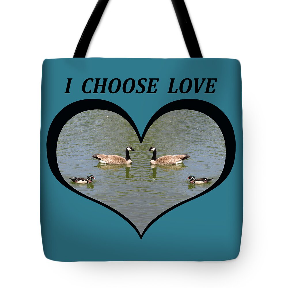 Love Tote Bag featuring the digital art I Choose Love with a Spoonbill Duck and Geese on a pond in a Heart by Julia L Wright