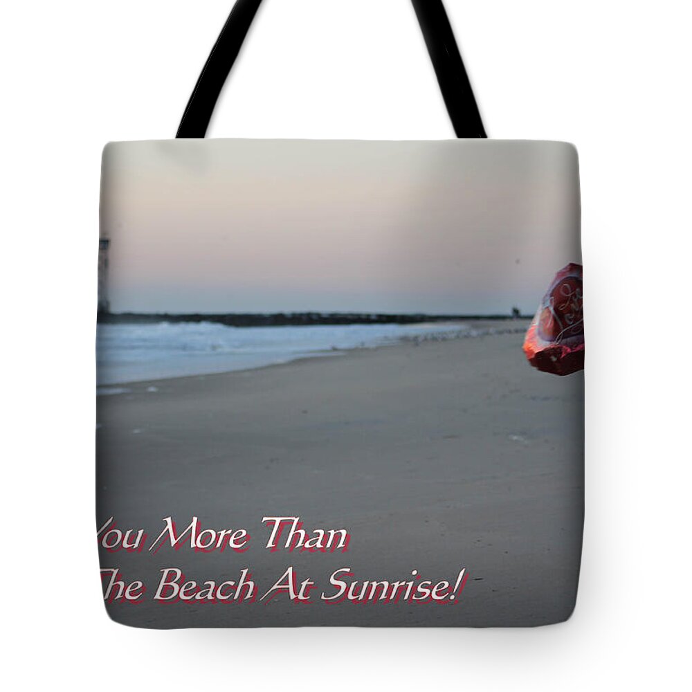 Beach Tote Bag featuring the photograph I Love You More Than... by Robert Banach