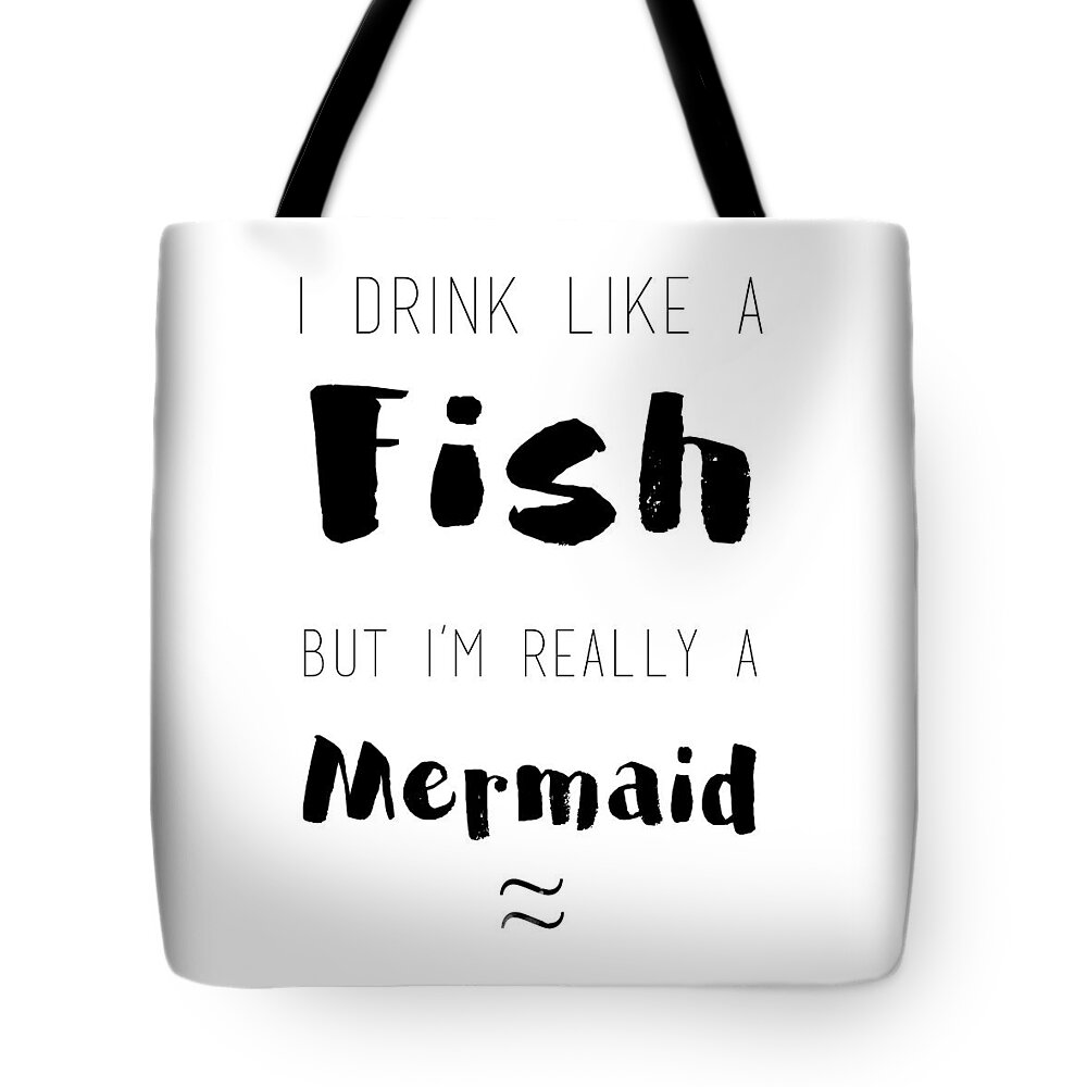 Fish Tote Bag featuring the digital art I'm Really A Mermaid by Pati Photography