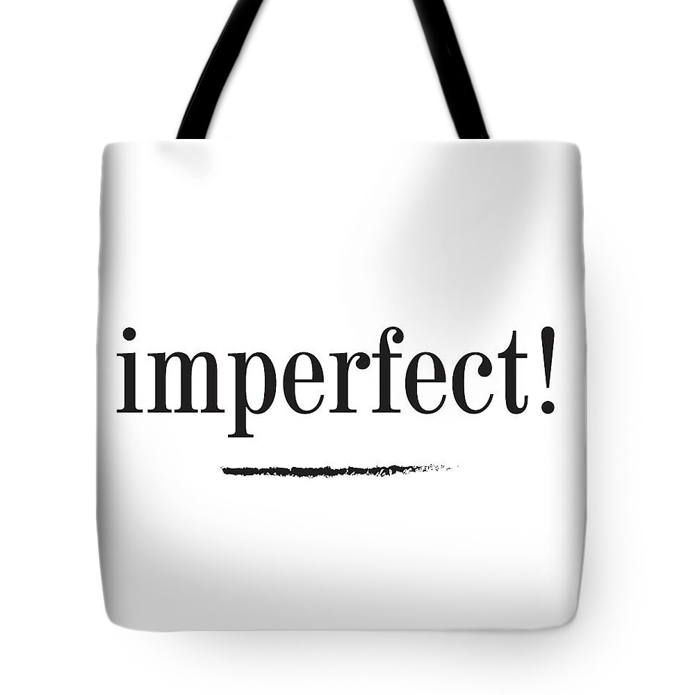 Imperfect Tote Bag featuring the mixed media Imperfect by Studio Grafiikka