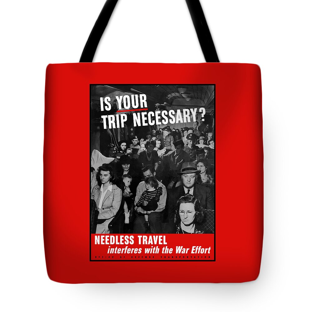 Transportation Tote Bag featuring the painting Is Your Trip Necessary by War Is Hell Store