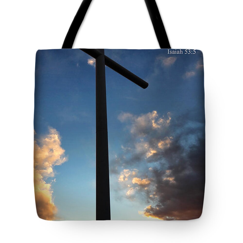 Cross Tote Bag featuring the photograph Isaiah 53-5 by James Eddy