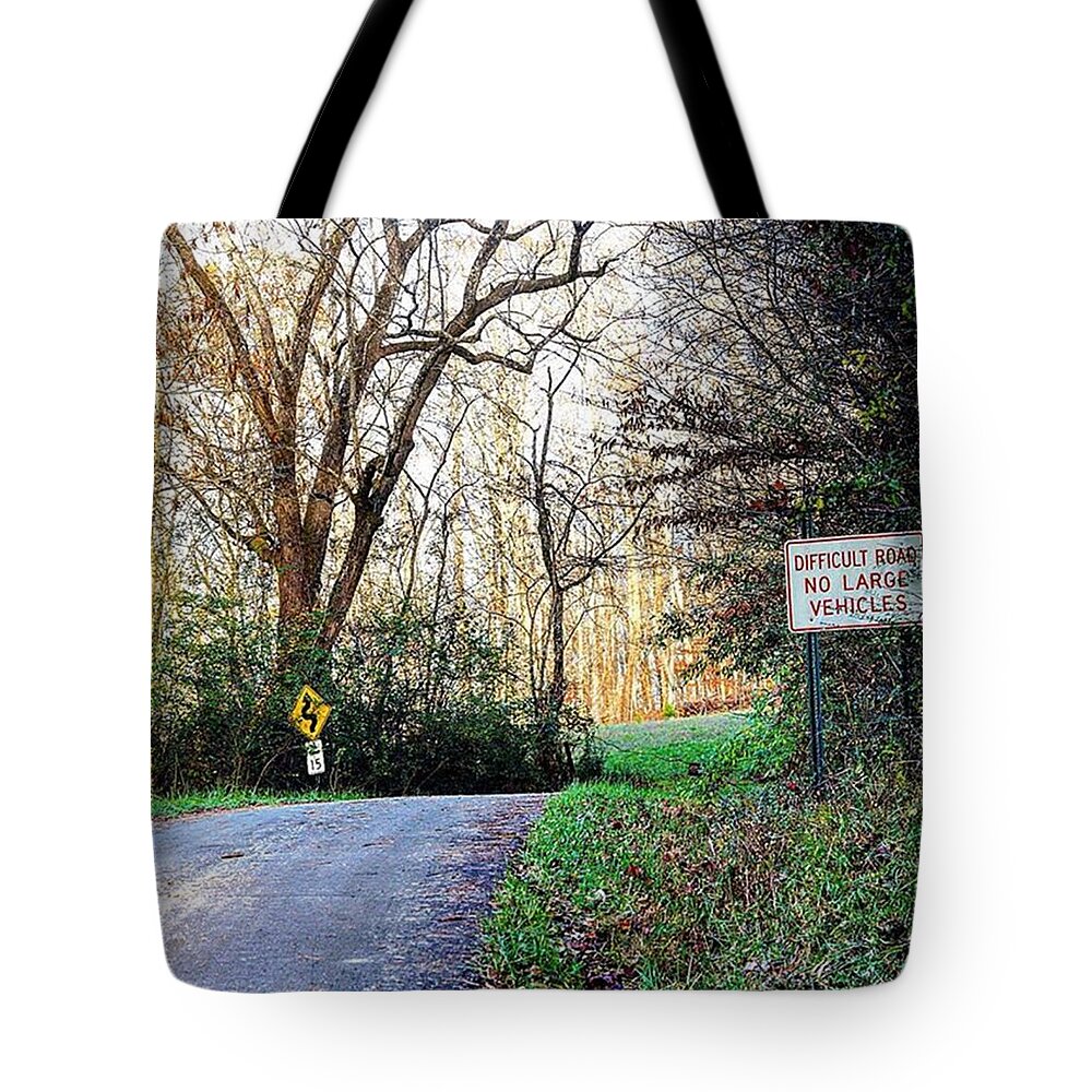 Warning Tote Bag featuring the photograph The Narrow Road by Yvonne Thomas