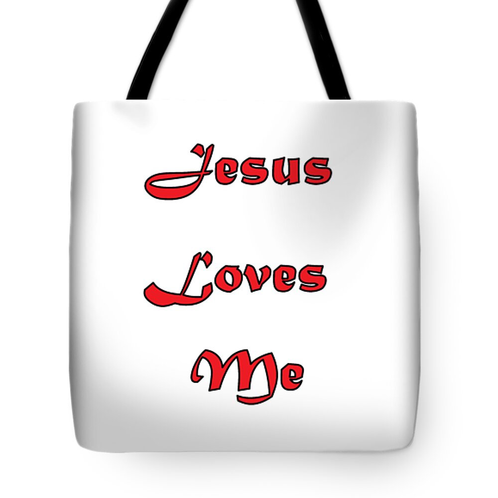 Love Tote Bag featuring the digital art Jesus Loves Me by Judy Hall-Folde
