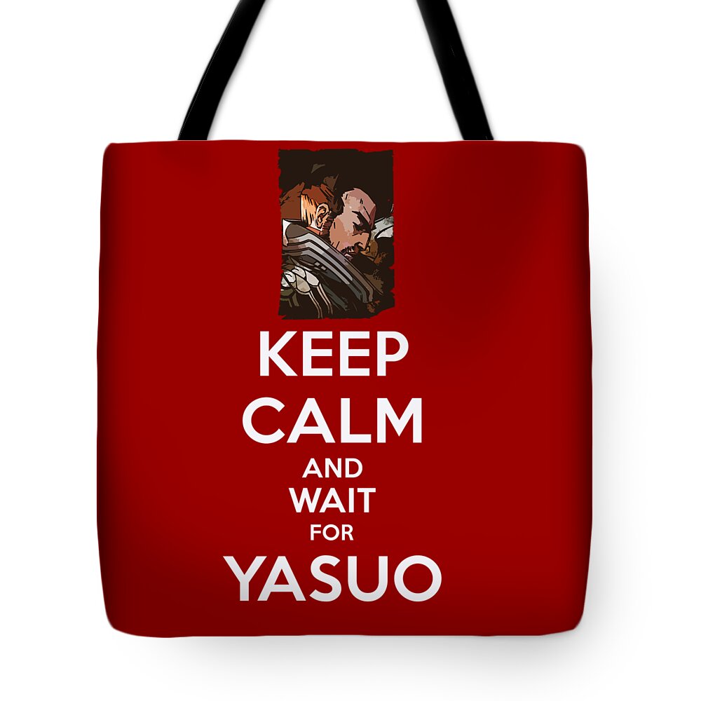 Designs Similar to Keep Calm and wait for YASUO