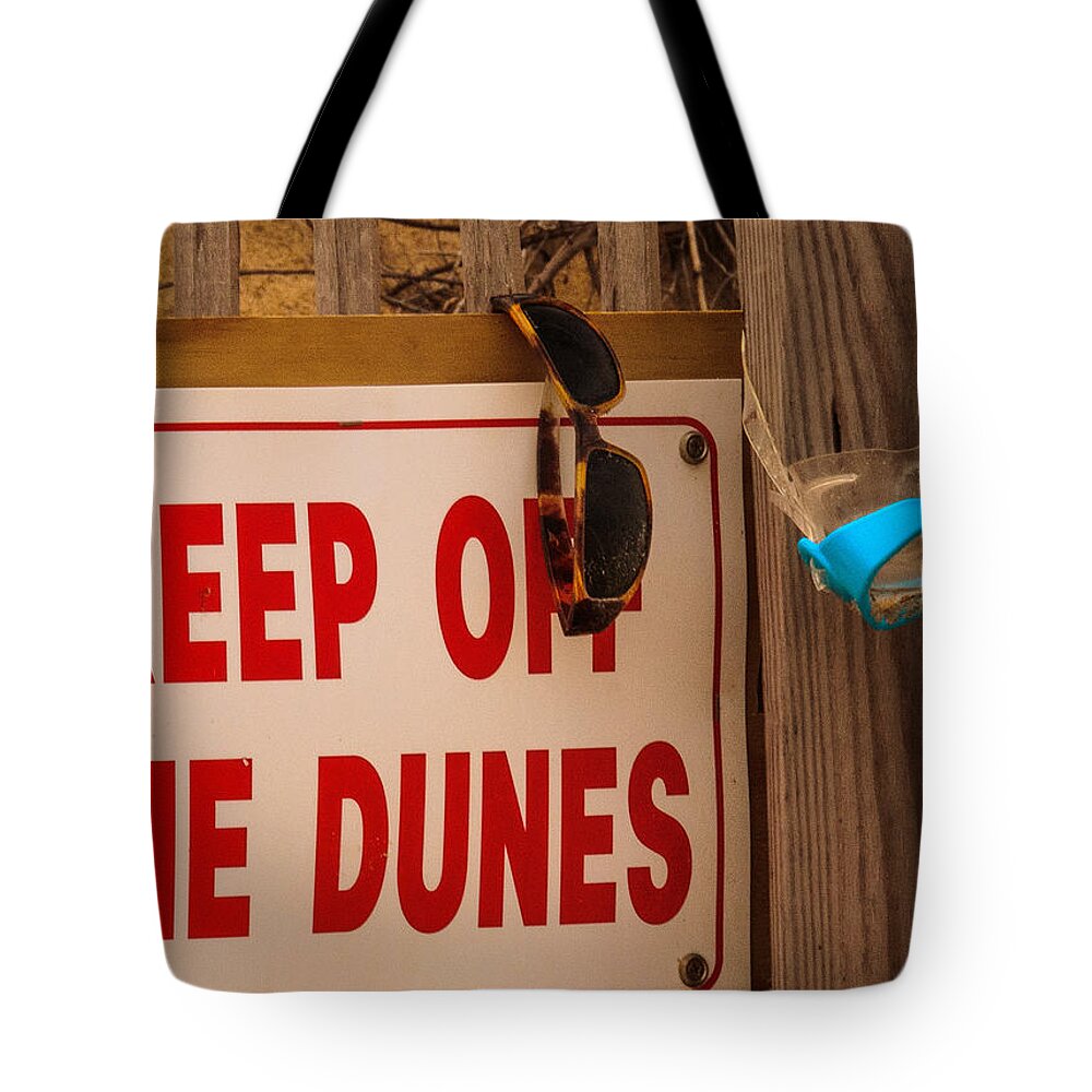 Keep Off The Dunes Print Tote Bag featuring the photograph Keep Off The Dunes by John Harding
