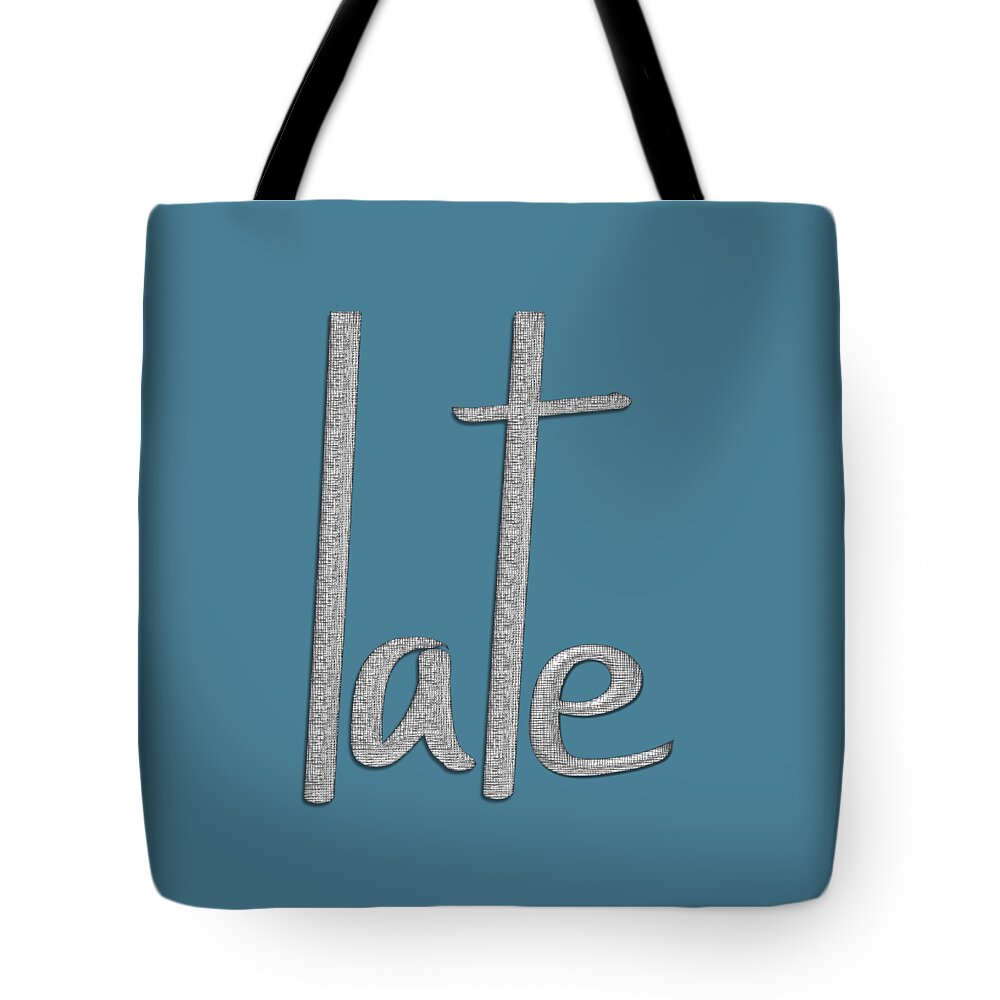Lettering Tote Bag featuring the drawing Late by Bill Owen