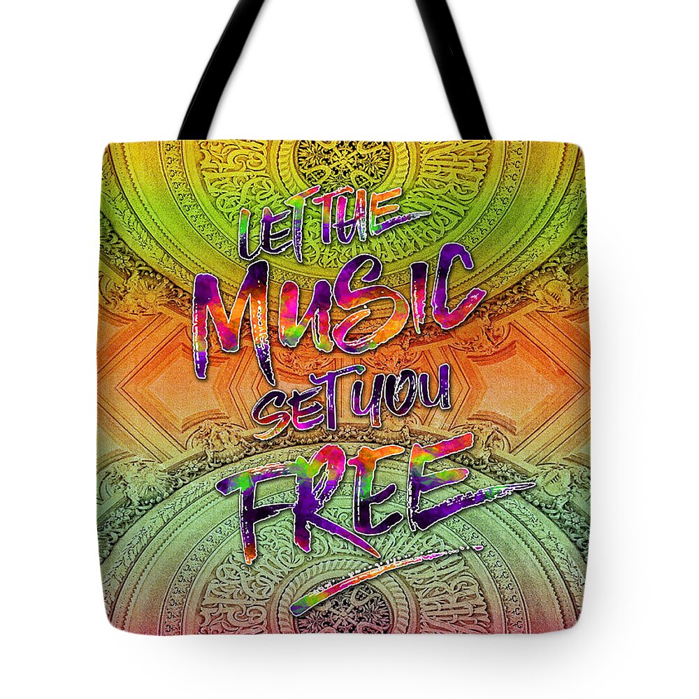 Let The Music Set You Free Tote Bag featuring the photograph Let the Music Set You Free Rainbow Opera Garnier Paris by Beverly Claire Kaiya