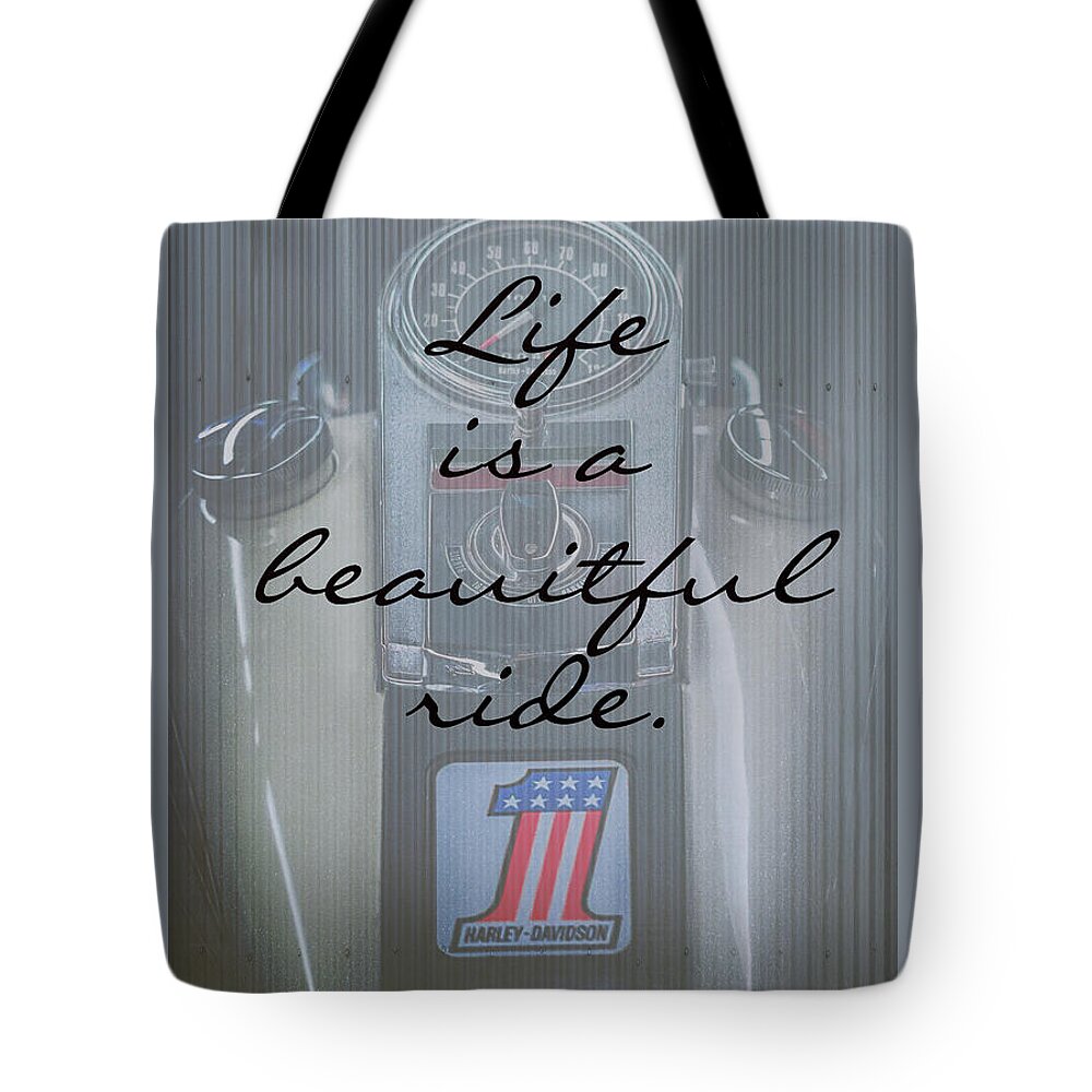 Harley Davidson Tote Bag featuring the photograph Life Is A Beautiful Ride by Susan Rissi Tregoning