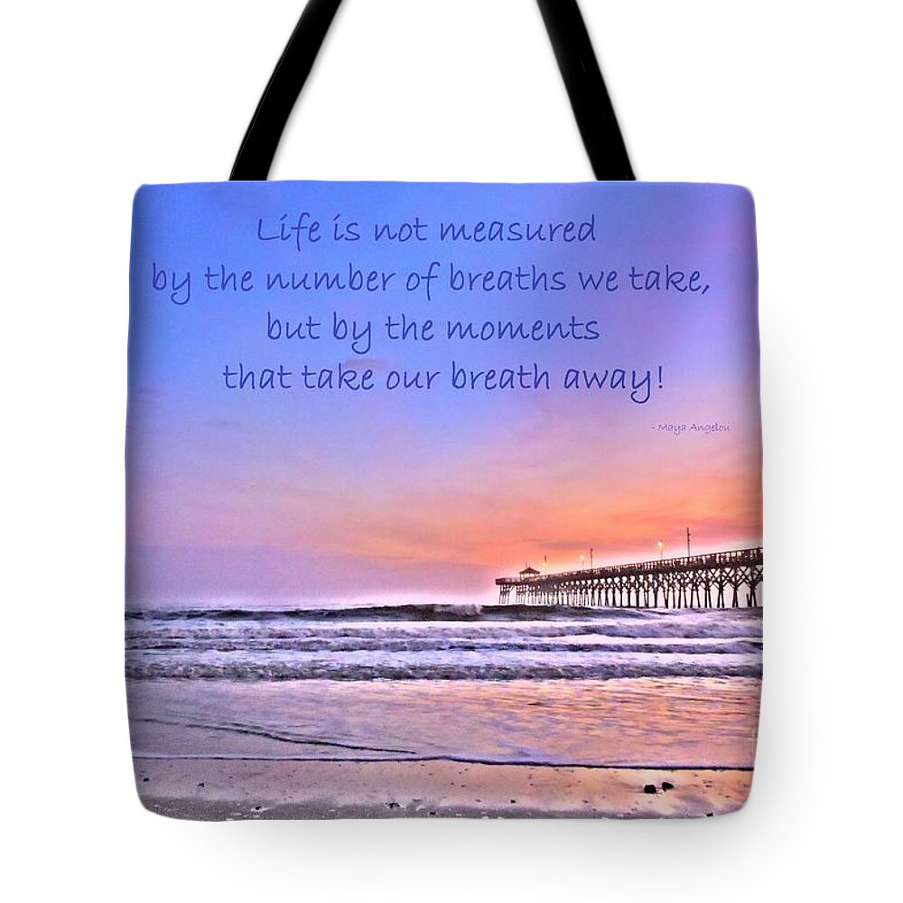 Art Tote Bag featuring the photograph Life is Measured by Shelia Kempf