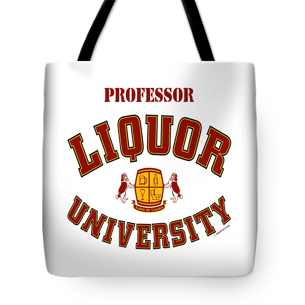 Liquor U Tote Bag featuring the digital art Liquor University Professor by DB Artist