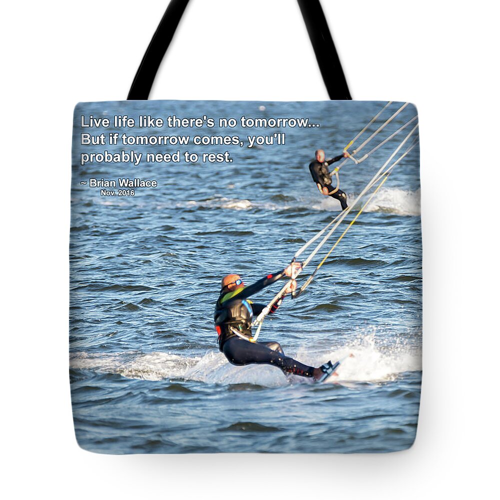 2d Tote Bag featuring the photograph Live Life by Brian Wallace