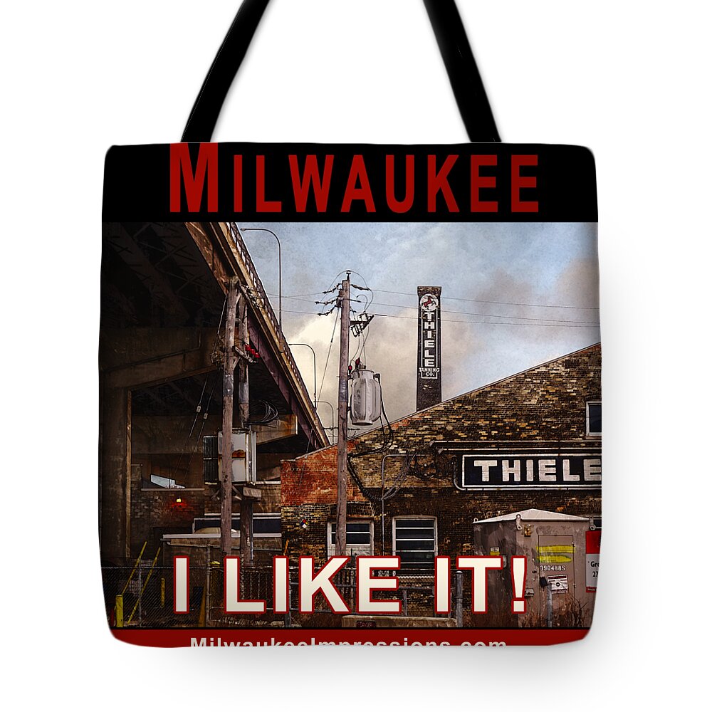  Tote Bag featuring the digital art Milwaukee - I Like It - Thiele Tanning by David Blank