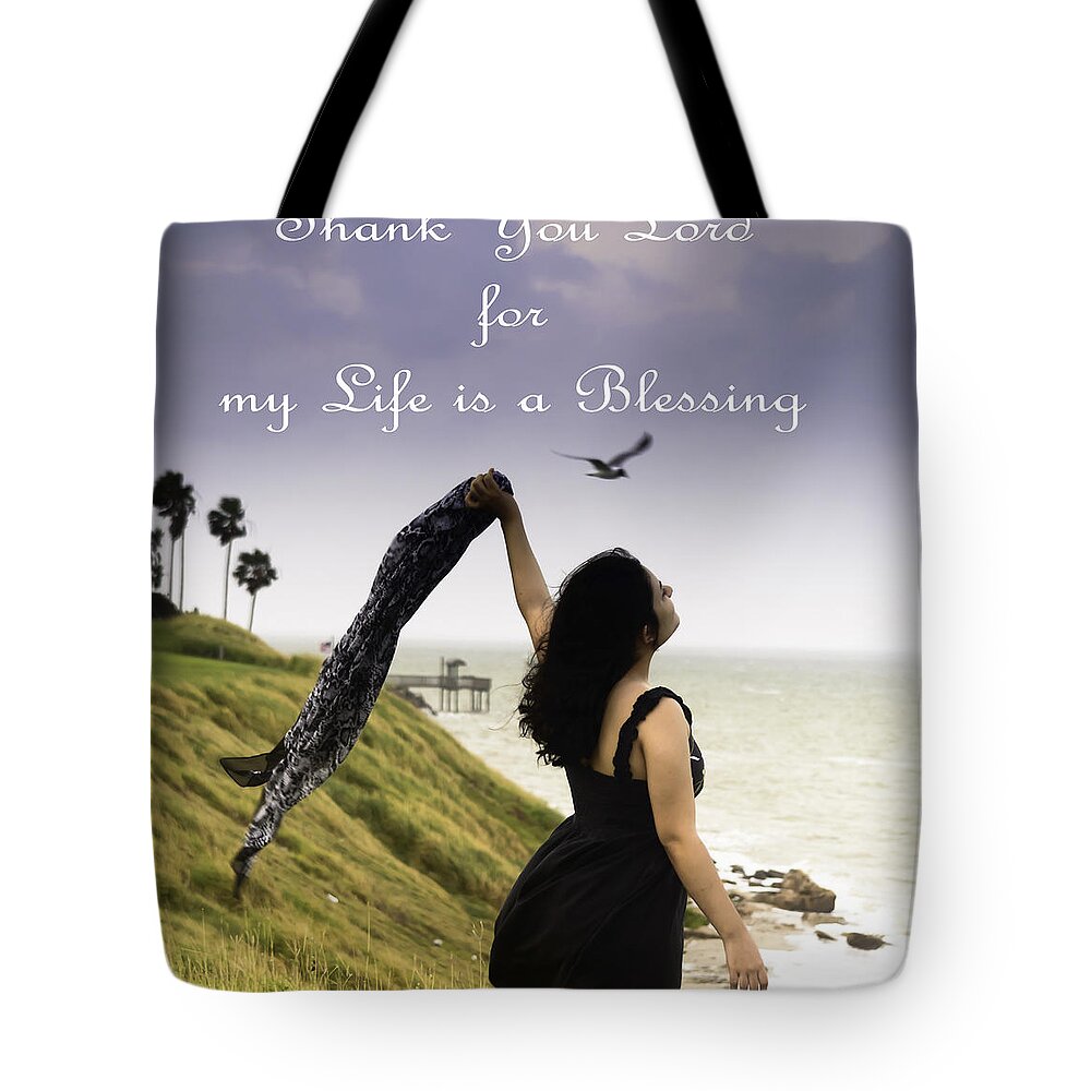 Scripture Tote Bag featuring the photograph My Life A Blessing by Leticia Latocki
