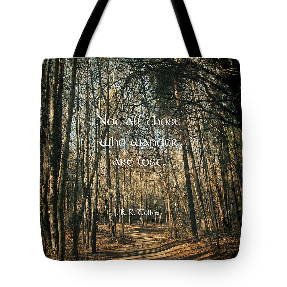 Tolkien Tote Bag featuring the photograph Not All Those Who Wander by Jessica Brawley