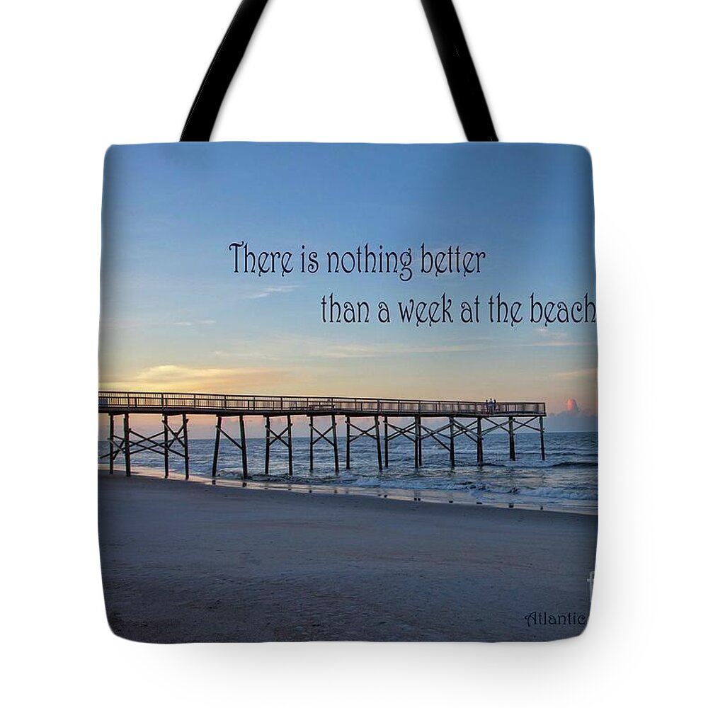 Beach Tote Bag featuring the photograph Nothing Better Than a Week at the Beach by Laurinda Bowling