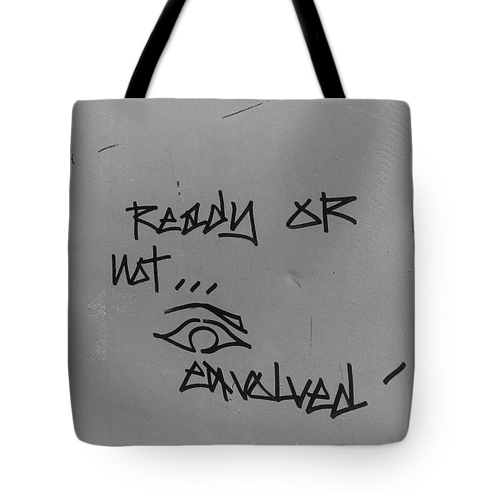 Street Art Tote Bag featuring the drawing Ready or Not... by Aort Reed