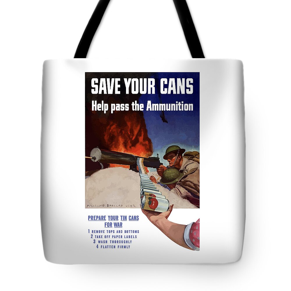 Battlefield Tote Bag featuring the painting Save Your Cans - Help Pass The Ammunition by War Is Hell Store