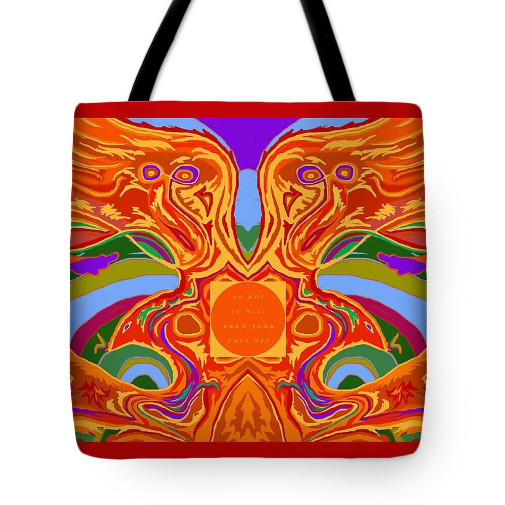 Shaman Tote Bag featuring the digital art So Hot it will Burn your Face off ART and TEXT by Julia Woodman