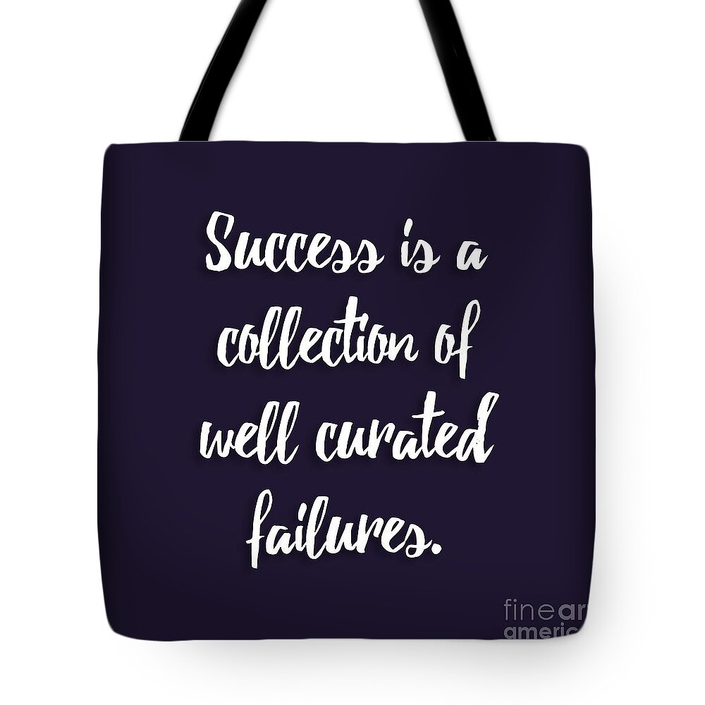 Typography Tote Bag featuring the digital art Success is a collection of well curated failures by L Machiavelli