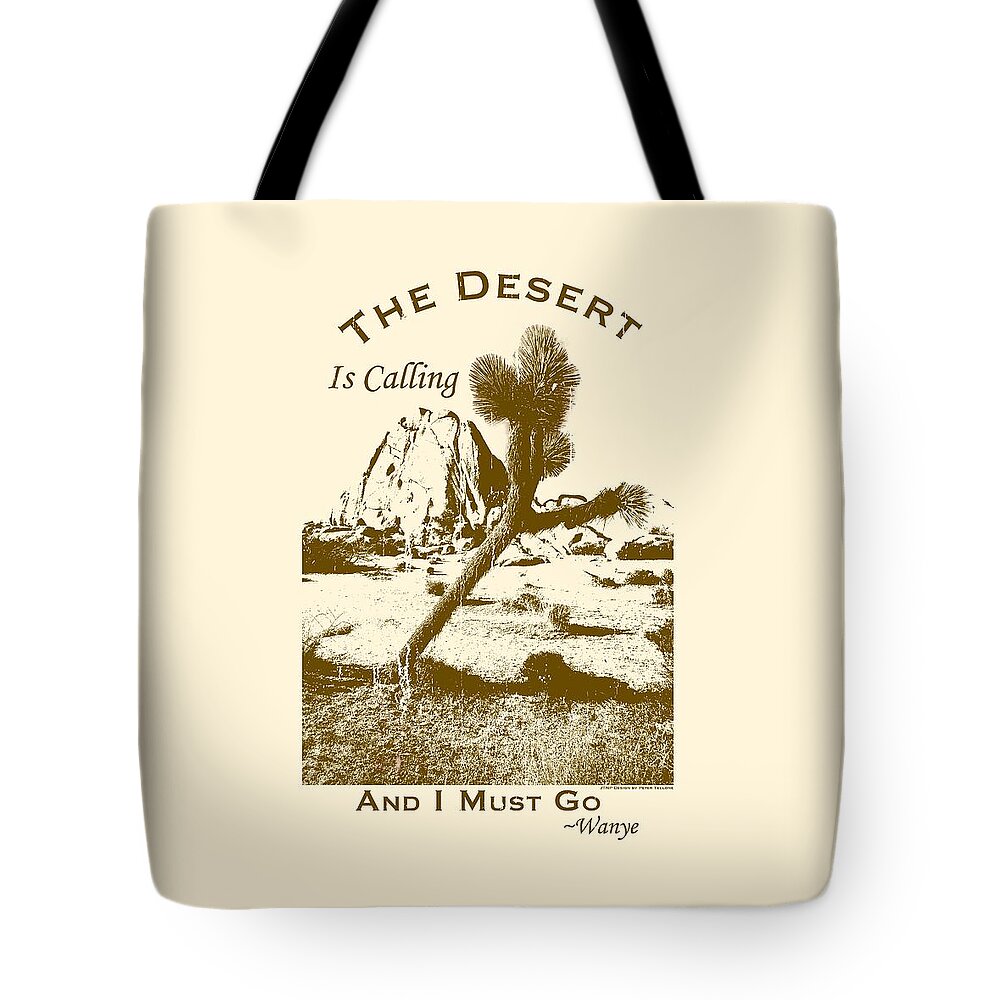 Ca Tote Bag featuring the digital art The Desert Is Calling and I Must Go - Brown by Peter Tellone