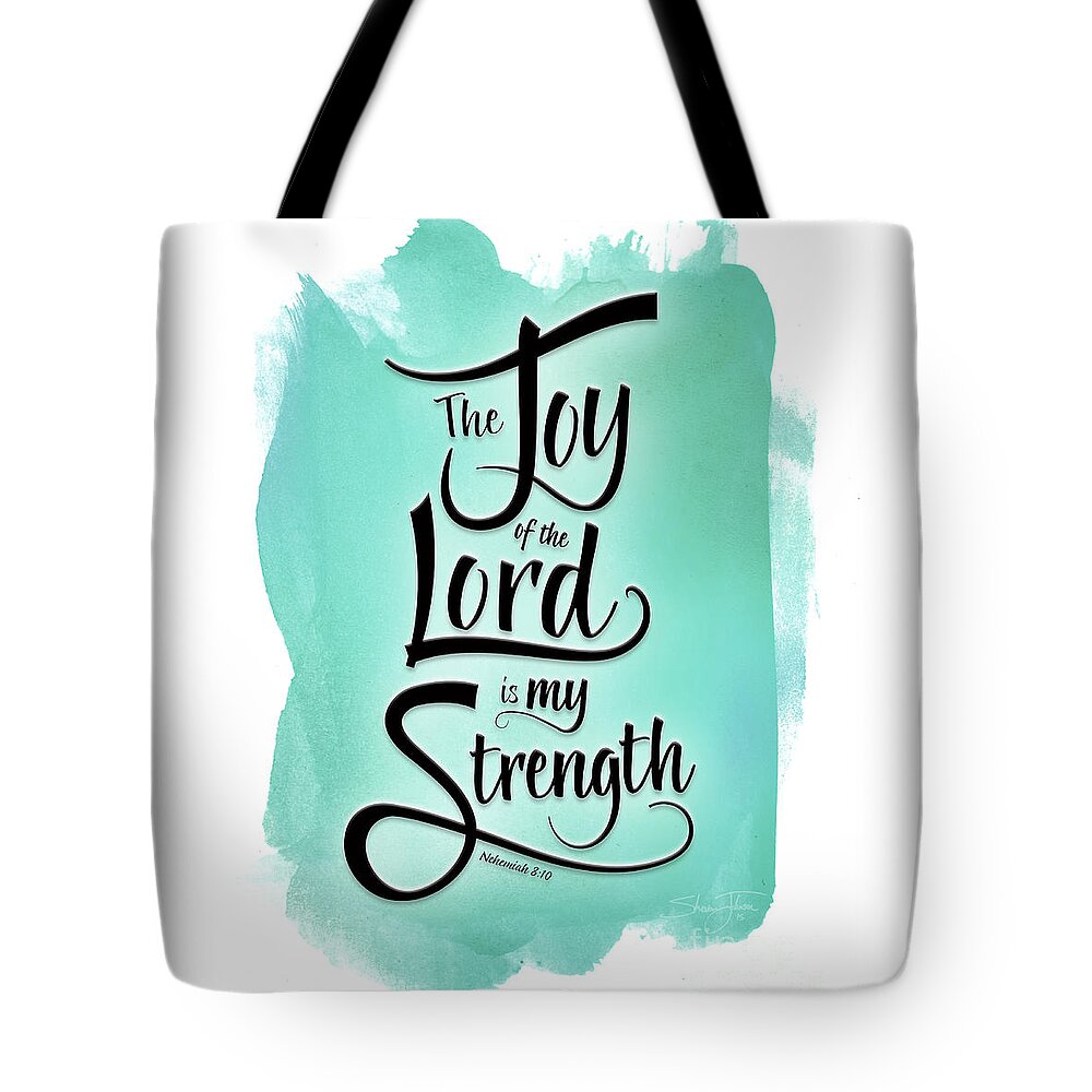 Nehemiah 8:10 Tote Bag featuring the mixed media The Joy of the Lord by Shevon Johnson