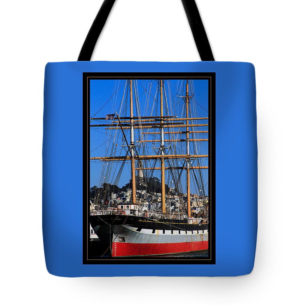 Bonnie Follett Tote Bag featuring the photograph The ship Balclutha by Bonnie Follett