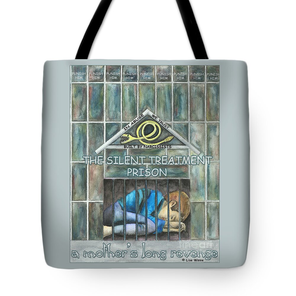 Lise Winne Tote Bag featuring the mixed media The Silent Treatment is Abuse by Lise Winne