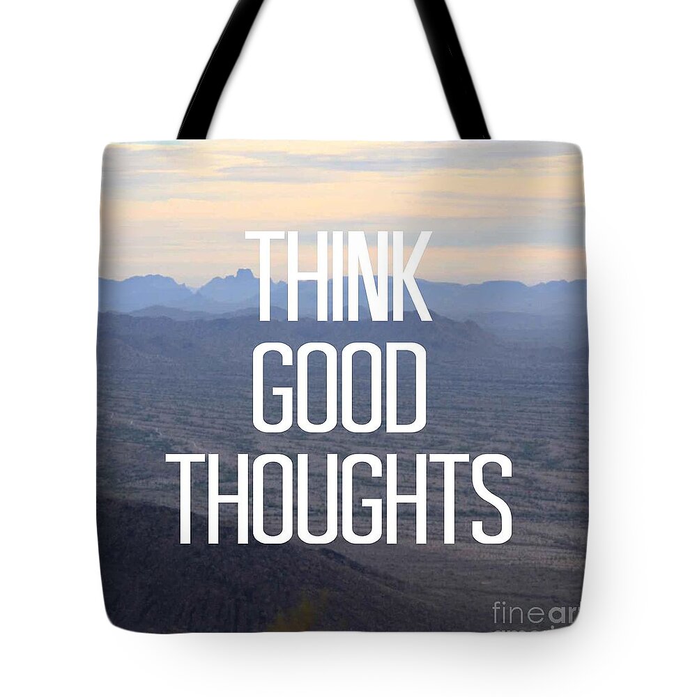 Think Good Thoughts Tote Bag featuring the photograph Think Good Thoughts by Priscilla Wolfe