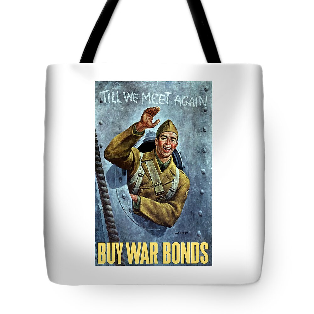 Soldier Tote Bag featuring the painting Till We Meet Again -- WW2 by War Is Hell Store