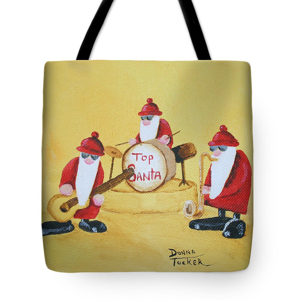 Christmas Tote Bag featuring the painting Top Santa Band by Donna Tucker