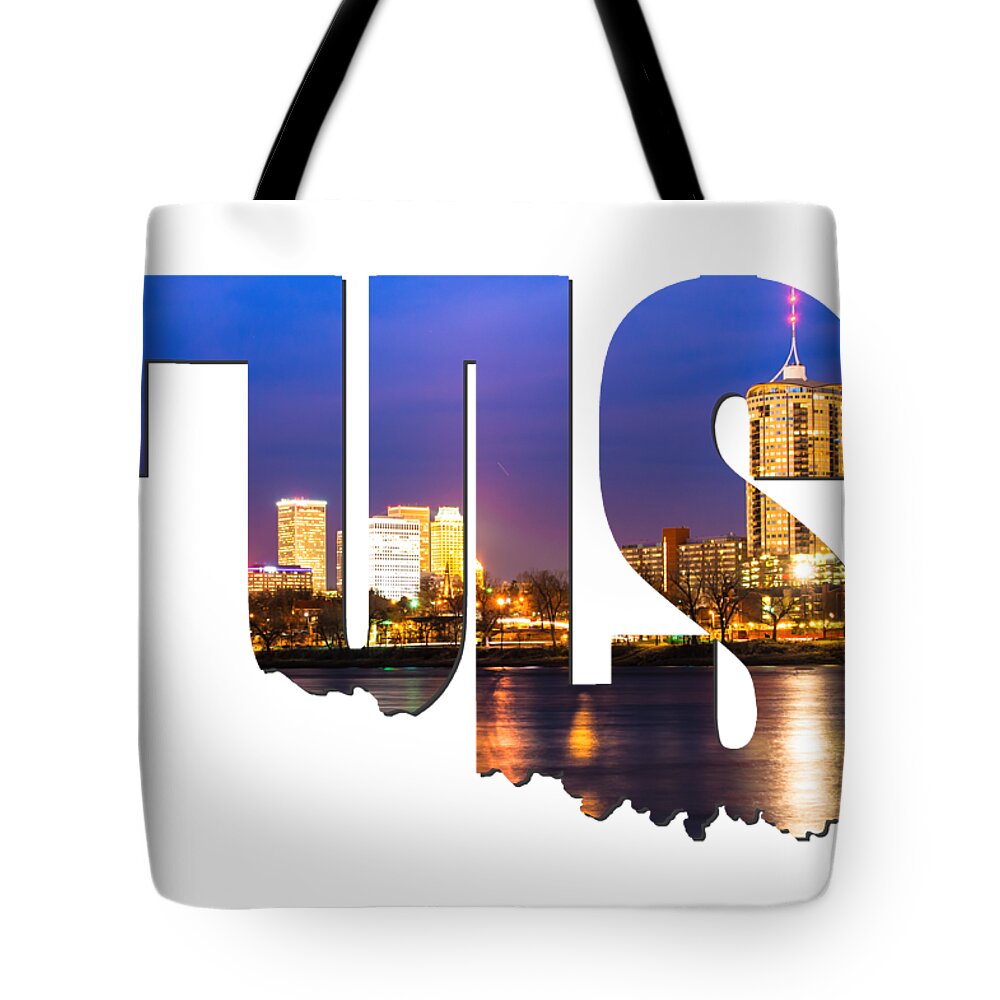 Tulsa Tote Bag featuring the photograph Tulsa Oklahoma Typographic Letters - Riverside View Of Tulsa Oklahoma Skyline by Gregory Ballos