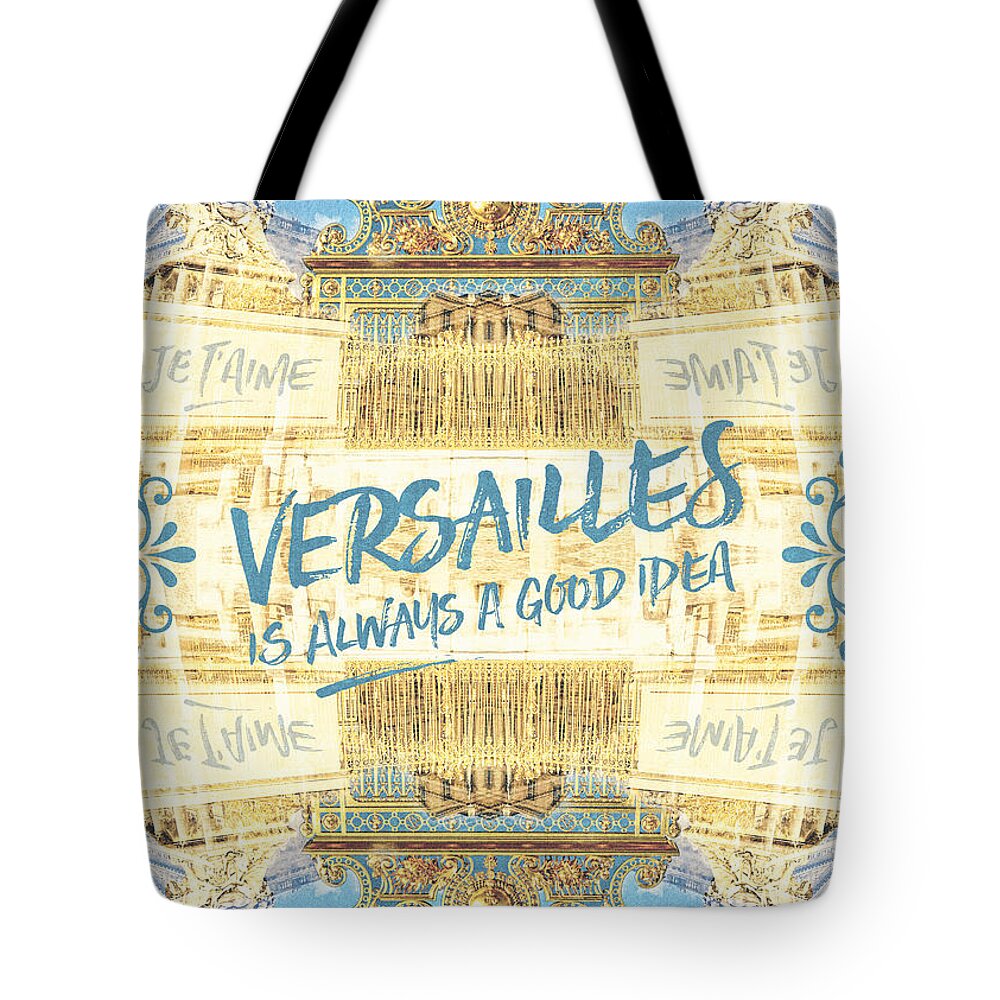 Golden Gate Tote Bag featuring the photograph Versailles Is Always A Good Idea Golden Gate by Beverly Claire Kaiya