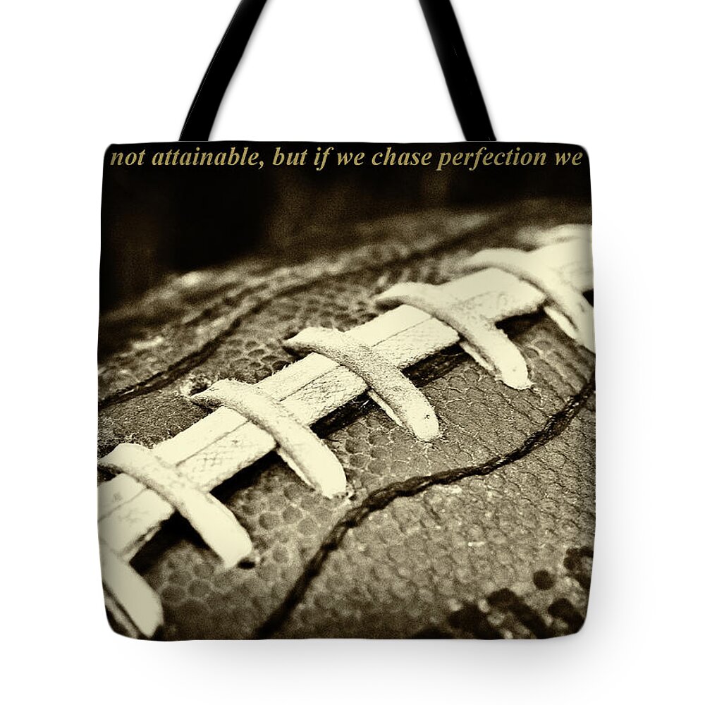 Vince Lombardi Perfection Quote Tote Bag featuring the photograph Vince Lombardi Perfection Quote by David Patterson
