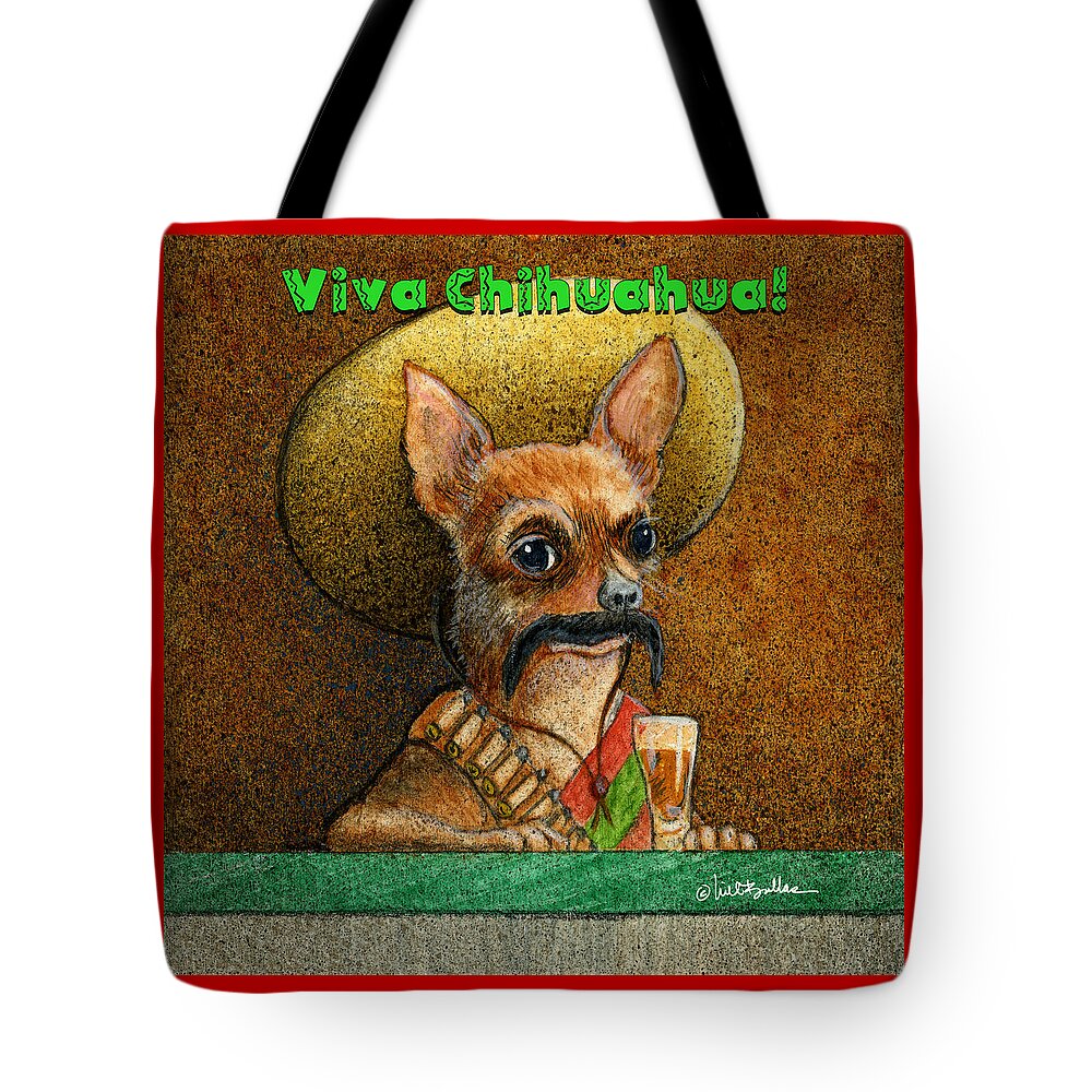Will Bullas Tote Bag featuring the painting Viva Chihuahua... by Will Bullas