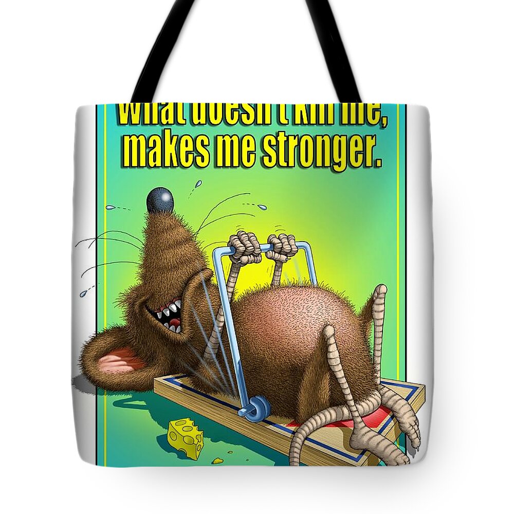 Humor Tote Bag featuring the digital art What Doesn't Kill Me... by Scott Ross