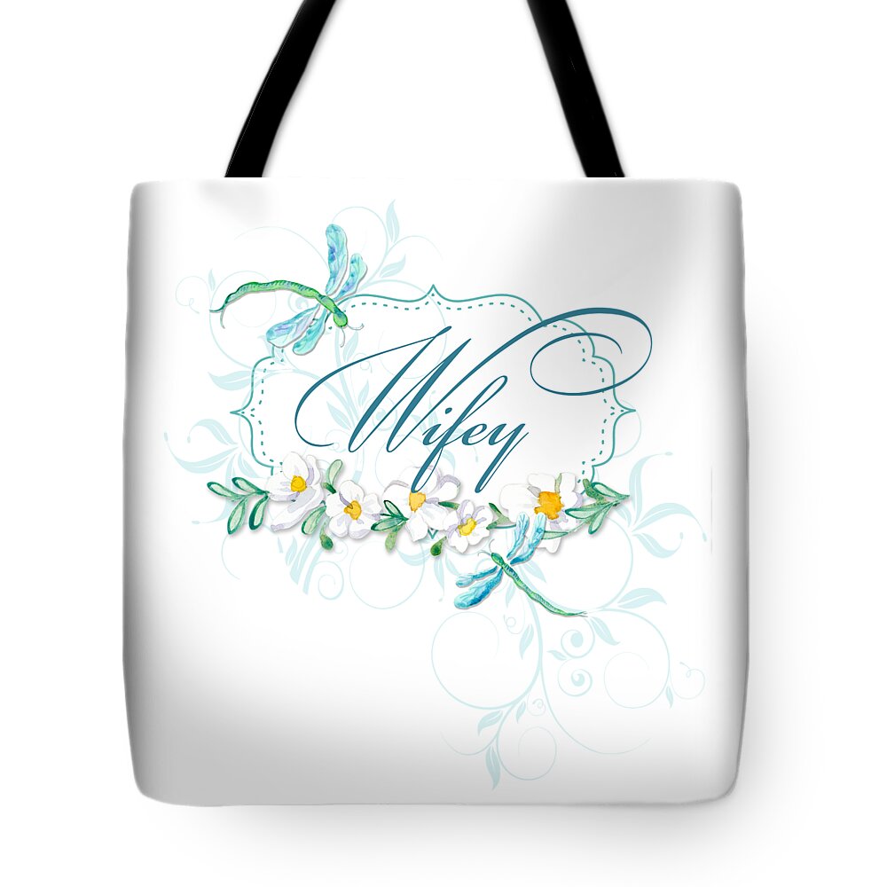 Wife Tote Bag featuring the painting Wifey New Bride Dragonfly w Daisy Flowers n Swirls by Audrey Jeanne Roberts
