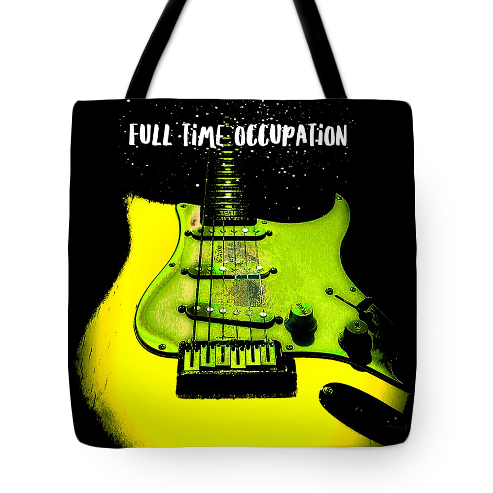 Guitar Tote Bag featuring the digital art Yellow Guitar Full Time Occupation by Guitarwacky Fine Art