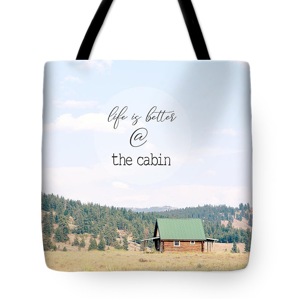 Cabin Tote Bag featuring the photograph @ The Cabin by Robin Dickinson