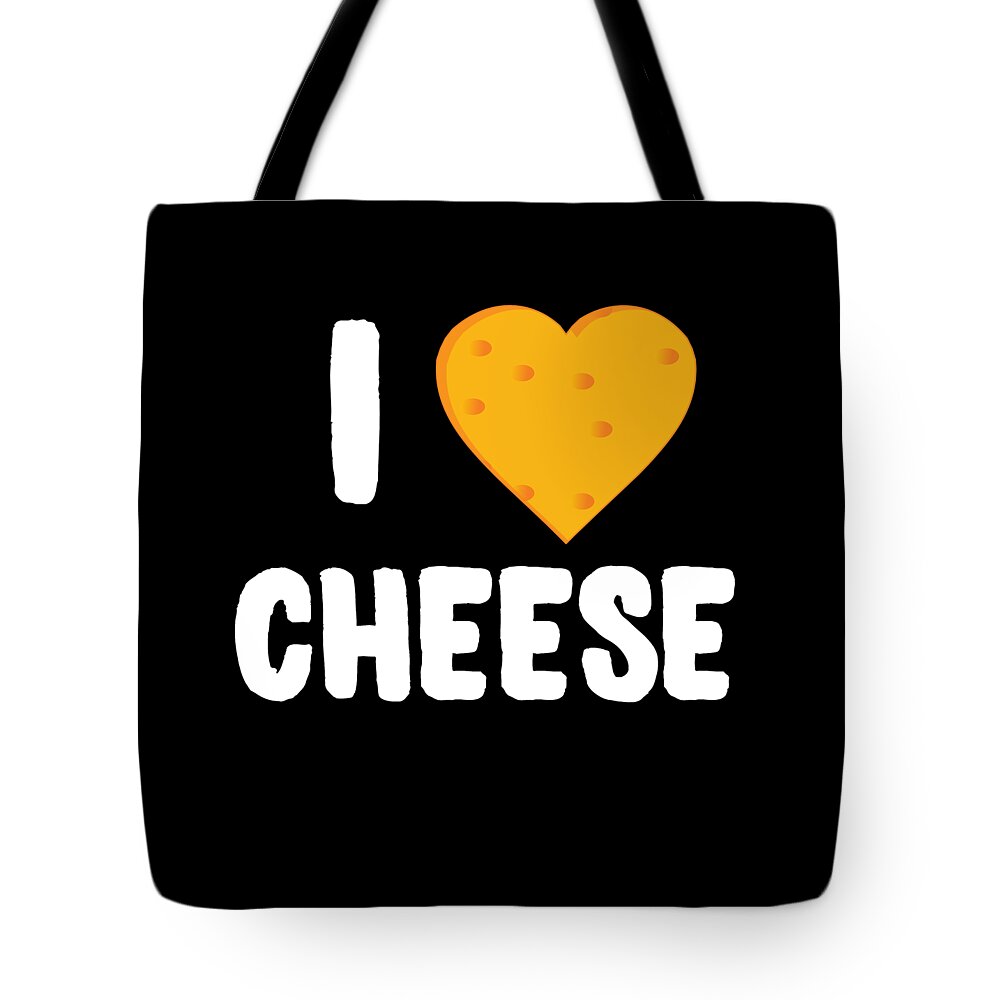Cheese Tote Bag featuring the digital art I Love Cheese #1 by Flippin Sweet Gear
