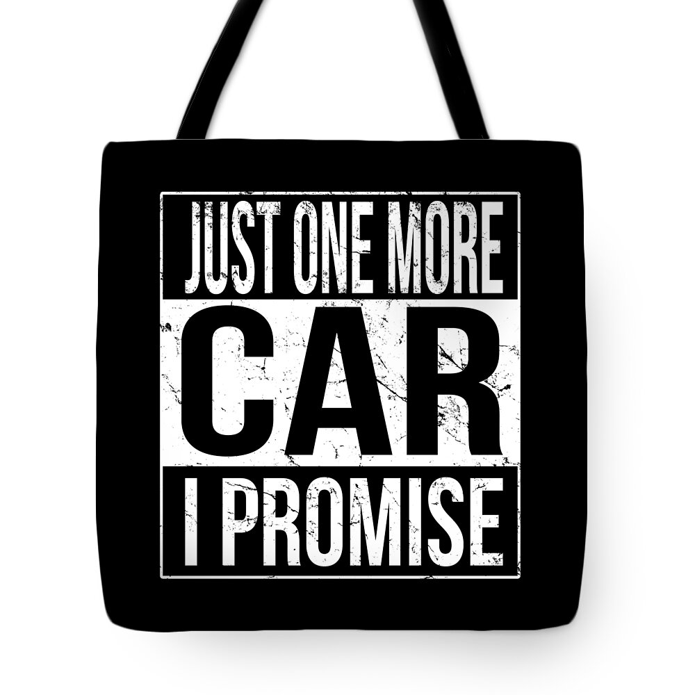 Cool Tote Bag featuring the digital art Just One More Car I Promise #1 by Flippin Sweet Gear