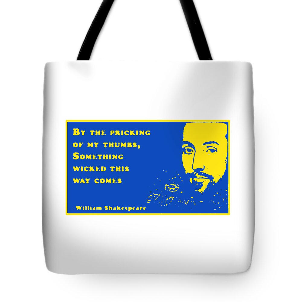 By Tote Bag featuring the digital art By the pricking of my thumbs #shakespeare #shakespearequote #10 by TintoDesigns