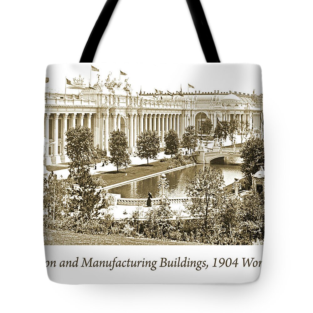 1904 Tote Bag featuring the photograph Education and Manufacturing Buildings, 1904 World's Fair #2 by A Macarthur Gurmankin