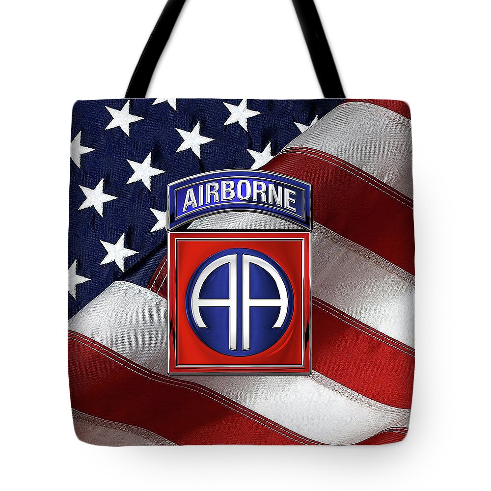 Military Insignia & Heraldry By Serge Averbukh Tote Bag featuring the digital art 82nd Airborne Division - 82 A B N Insignia over American Flag by Serge Averbukh